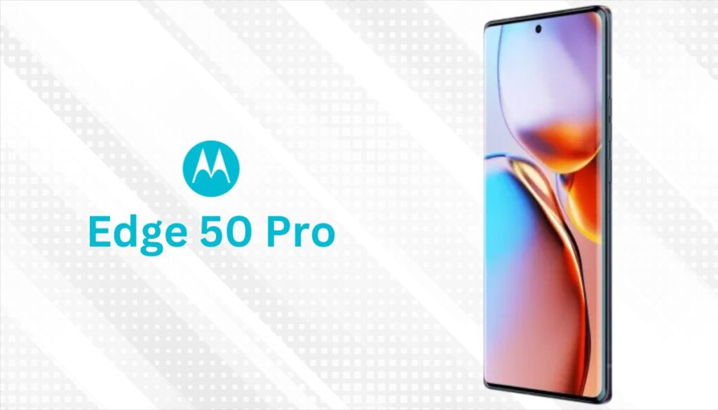 Motorola Edge 50 Pro 5G के स्पेसिफिकेशन