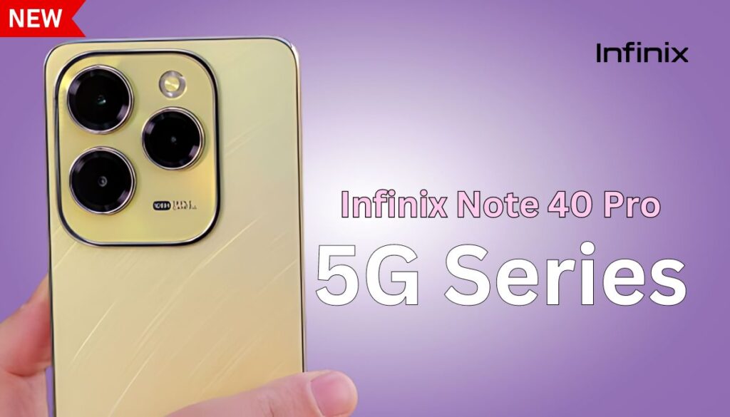 Infinix Note 40 Pro 5G Smartphone Specification