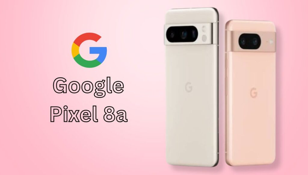Smartphone Google Pixel 8a Specification