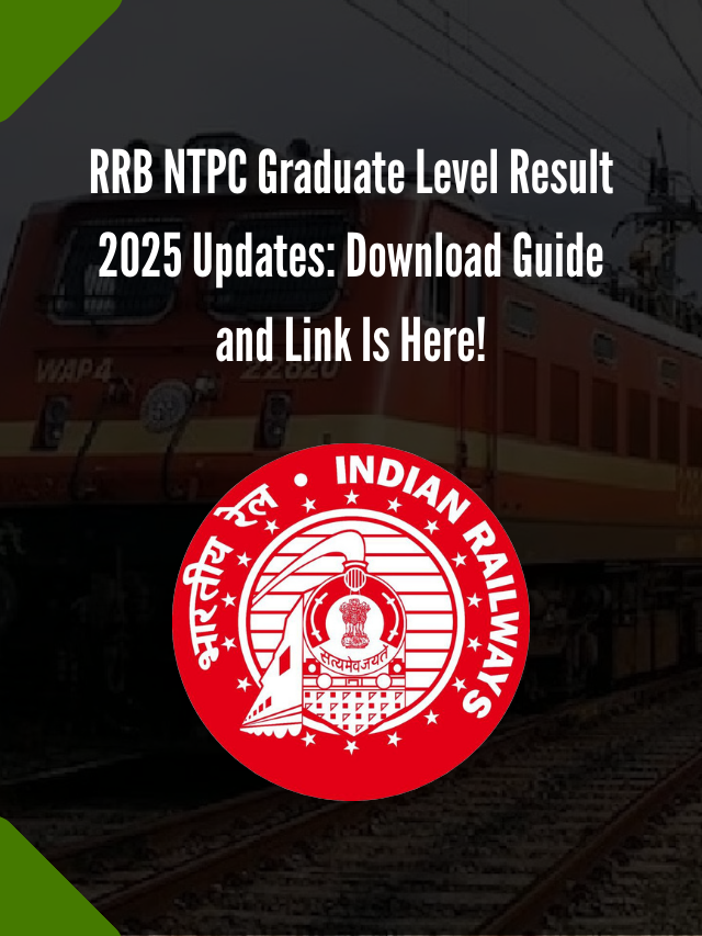RRB NTPC Graduate Level Exam Result 2025: Download Link Is Here!