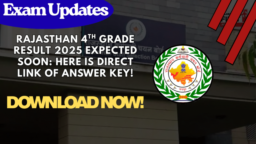 Rajasthan 4th Grade Result 2025  Expected Soon, Here is How And When You Can Download it @rssb.rajasthan.gov.in?