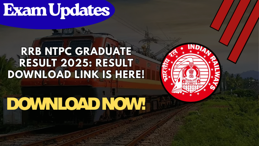RRB NTPC Graduate Level Recruitment 2025 Result Updates: Here is How can you download it!